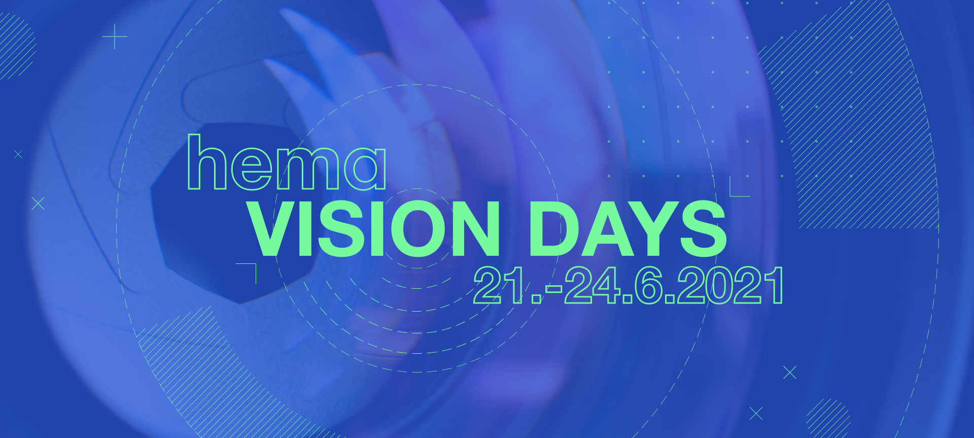 Hema Vision Days im Juni
