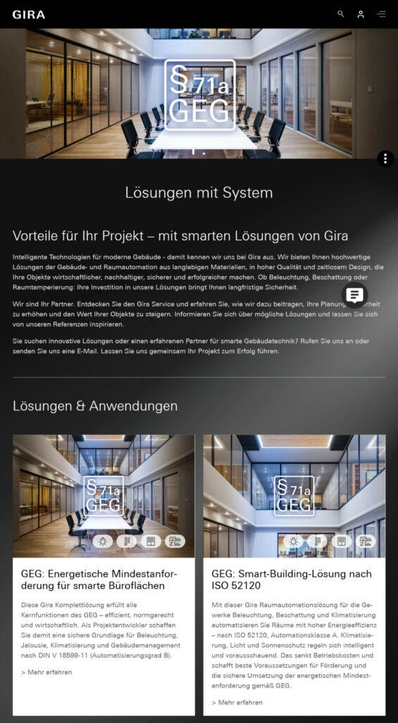 Gira GEG Fachplaner & Projektentwickler 02+03:
Unter www.gira.de/projektentwickler stellt Gira L&ouml;sungen zu den im GEG/DINV18599-11 definierten funktionalen Anforderungen vor. Zus&auml;tzlich stehen u.a. funktionale Ausschreibungstexte, Funktionsschemata, St&uuml;cklisten und Bilder zum Download bereit.