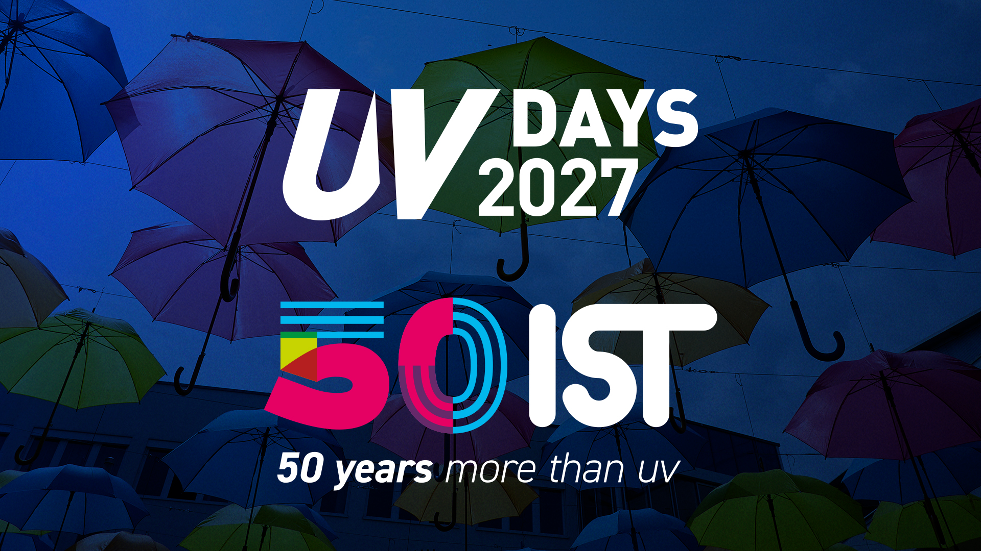 Eine Anmeldung zu den nächsten UV Days von IST Metz soll ab voraussichtlich Anfang 2027 möglich sein.
