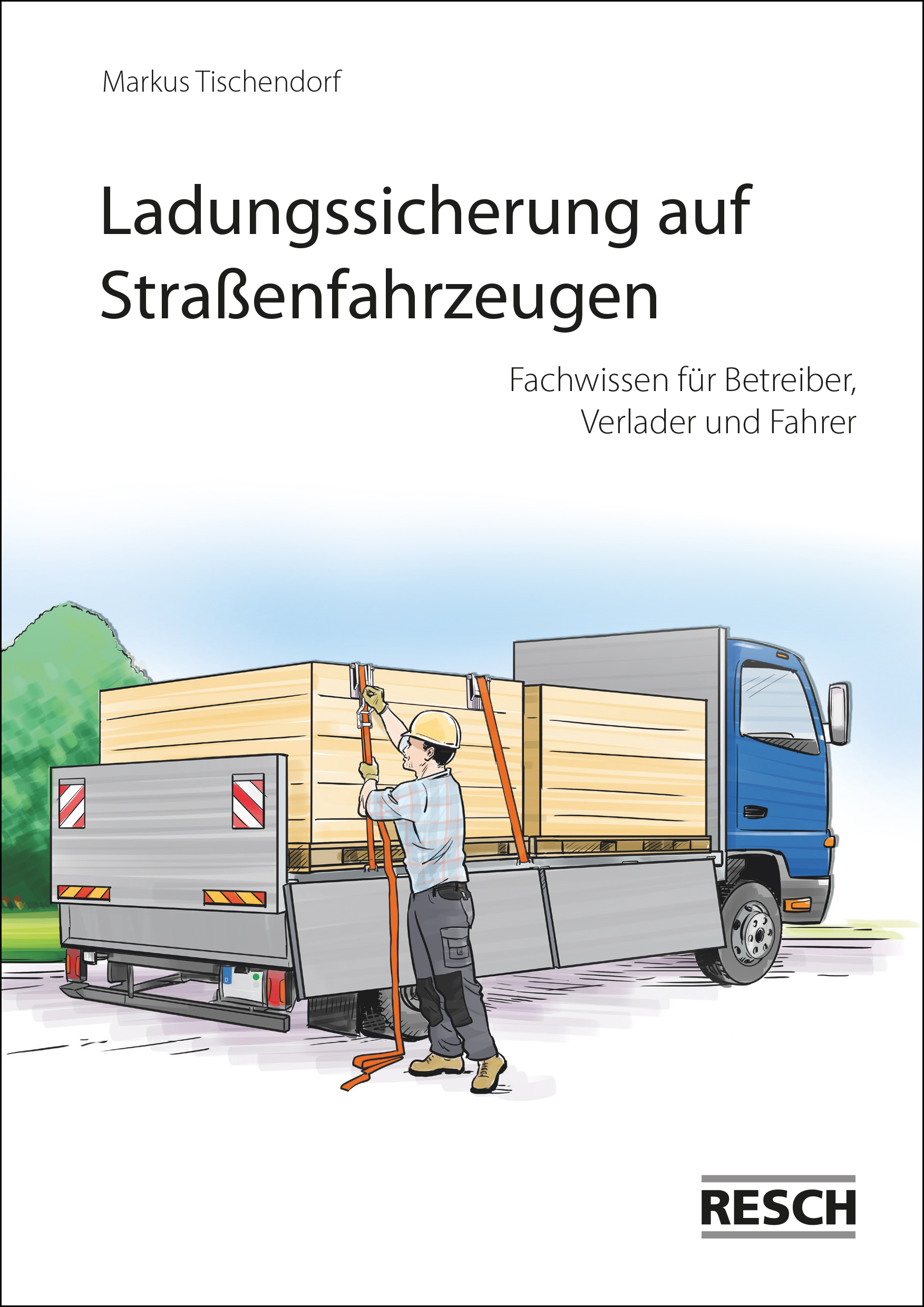 Ladungssicherung – ein alter Hut?