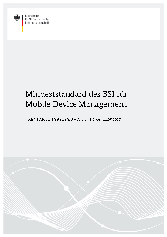 BSI veröffentlicht Mindeststandard für Mobile Device Management 5 BSI veröffentlicht Mindeststandard für Mobile Device Management