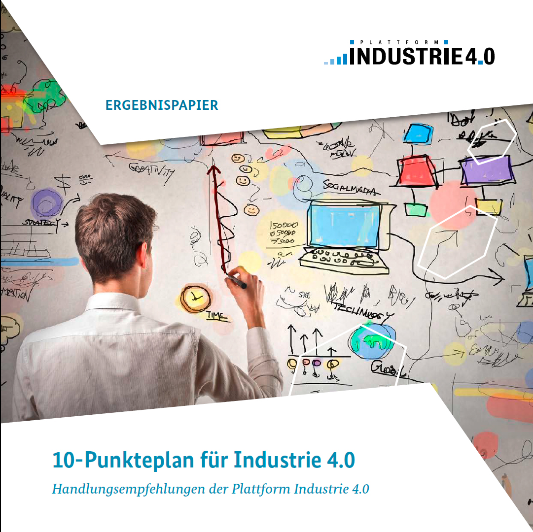Plattform Industrie 4.0 legt Zehnpunkteplan vor 2 Plattform Industrie 4.0 legt Zehnpunkteplan vor