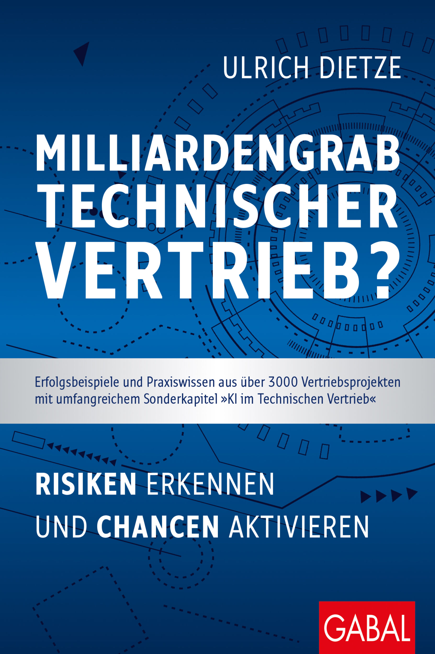 Milliardengrab Technischer Vertrieb? - Risiken und Chancen 2 Milliardengrab Technischer Vertrieb? – Risiken und Chancen