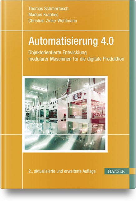 Automatisierung 4.0: Objektorientierte Entwicklung modularer Maschinen