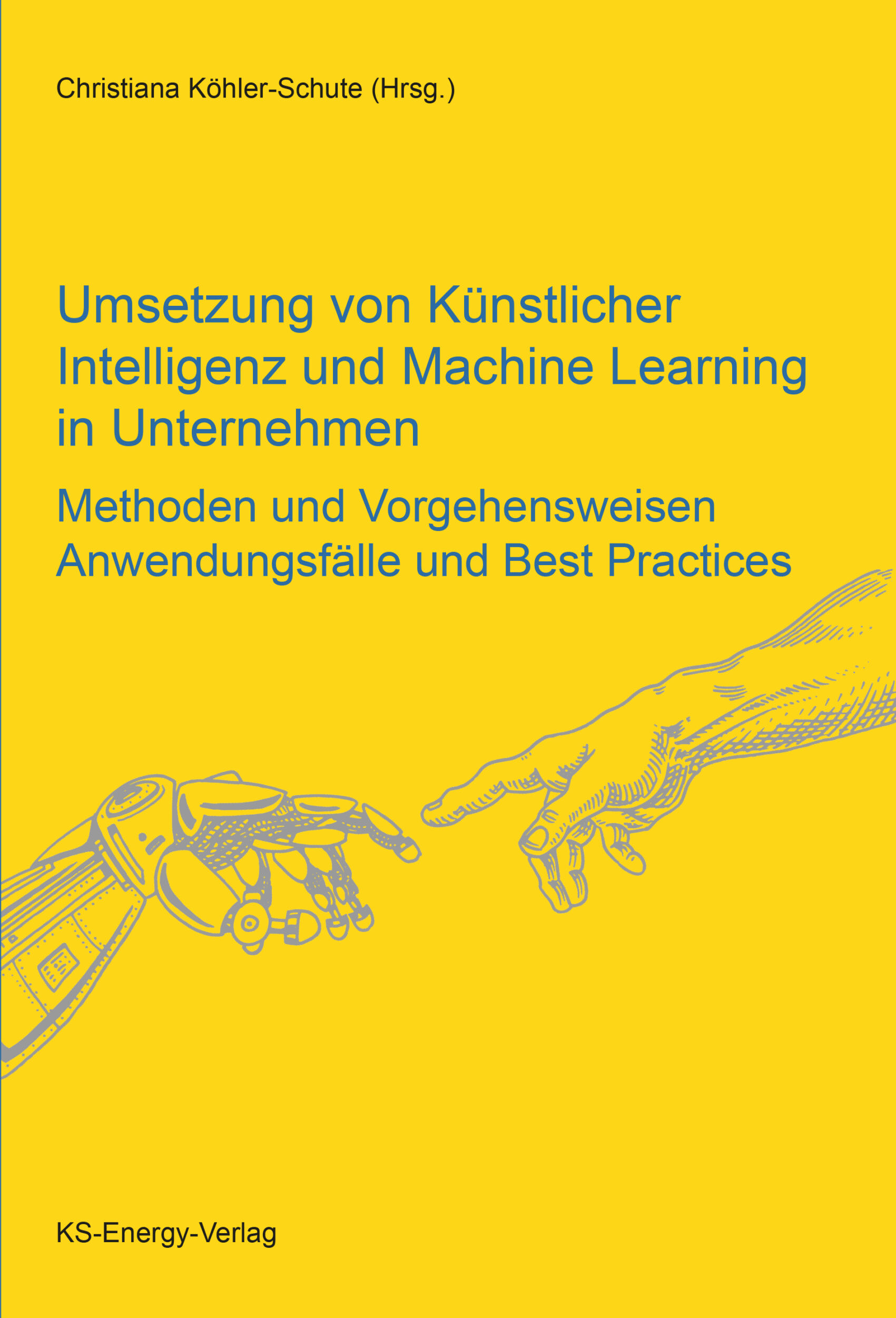Künstliche Intelligenz und Machine Learning in Unternehmen