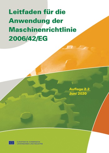 Leitfaden zur Anwendung der Maschinenrichtlinie 2006/42/EG 5 Leitfaden zur Anwendung der Maschinenrichtlinie 2006/42/EG