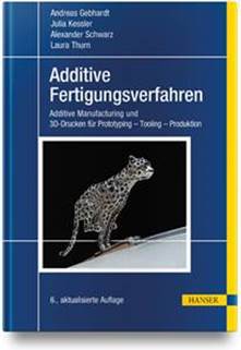 Neuauflage: Additive Fertigungsverfahren