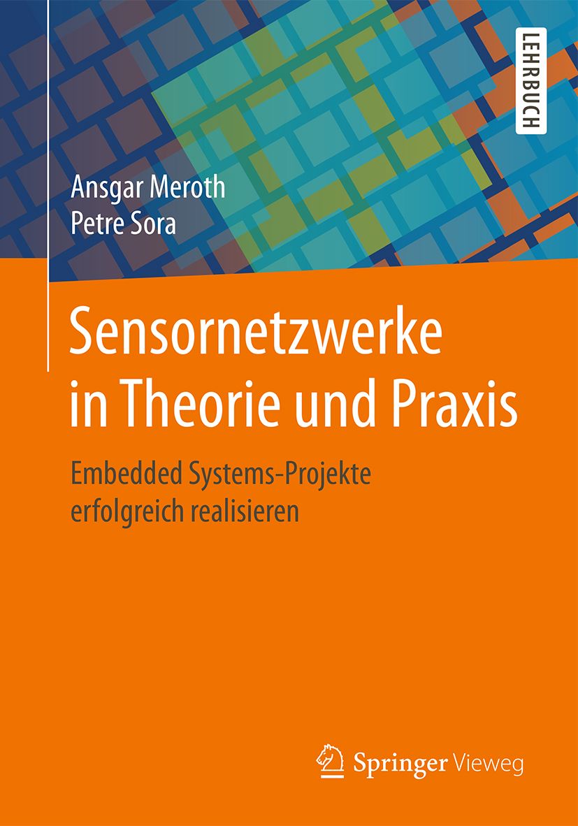 Sensornetzwerke in Theorie und Praxis 5 Sensornetzwerke in Theorie und Praxis