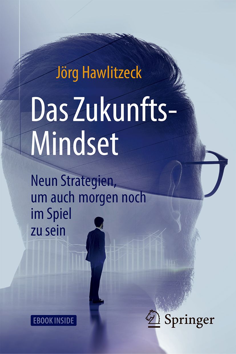 Das Zukunfts-Mindset 3 Das Zukunfts-Mindset
