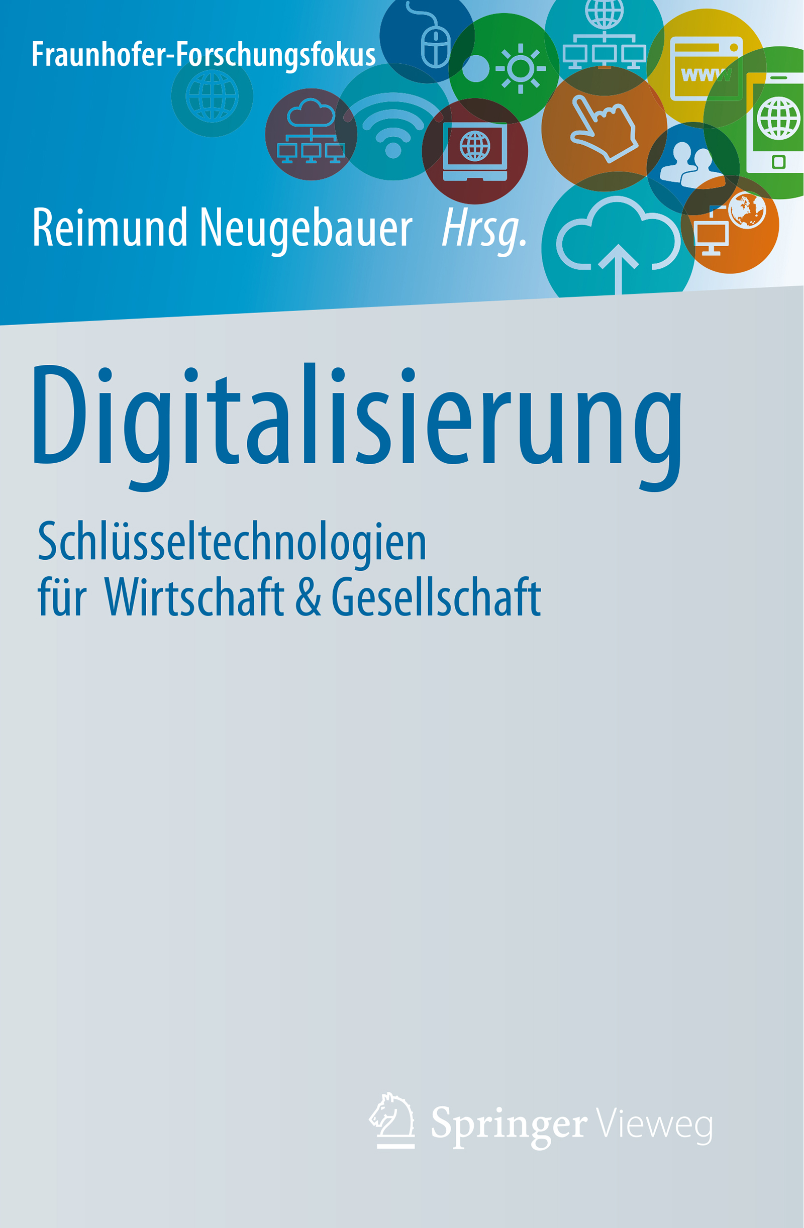 Digitalisierung – Schlüsseltechnologien für Wirtschaft und Gesellschaft