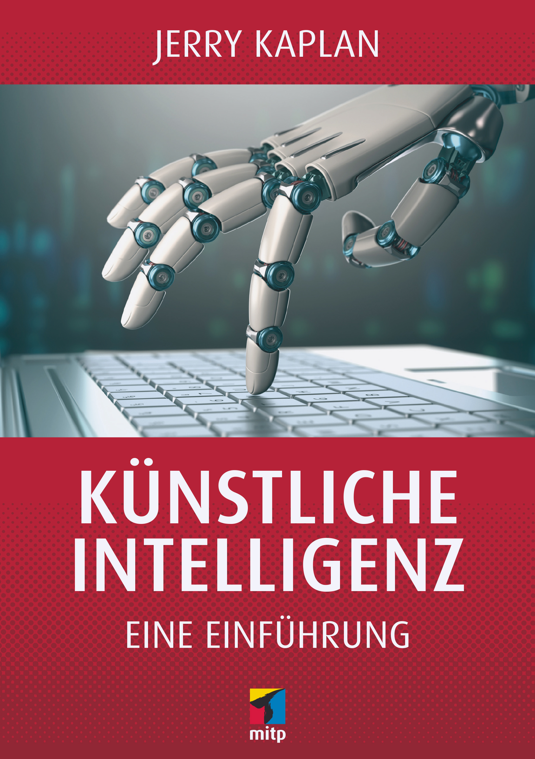 Künstliche Intelligenz - Eine Einführung 6 Künstliche Intelligenz – Eine Einführung