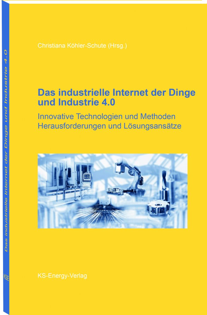 Das industrielle Internet der Dinge und Industrie 4.0 1 IIoT Cover 300dpi