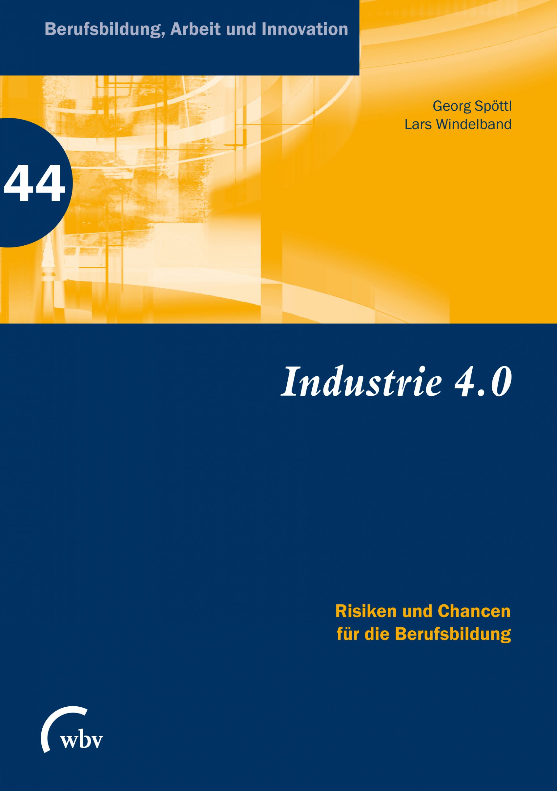 Industrie 4.0 – Risiken und Chancen für die Berufsbildung