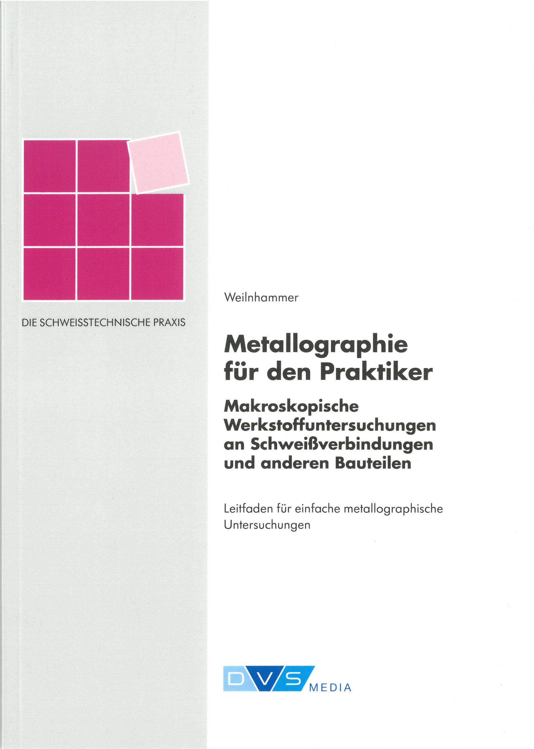 Metallographie für den Praktiker 5 Metallographie für den Praktiker