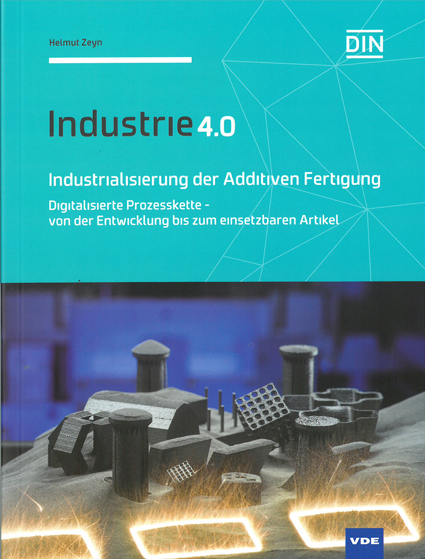 Industrie 4.0 – Industrialisierung der Additiven Fertigung