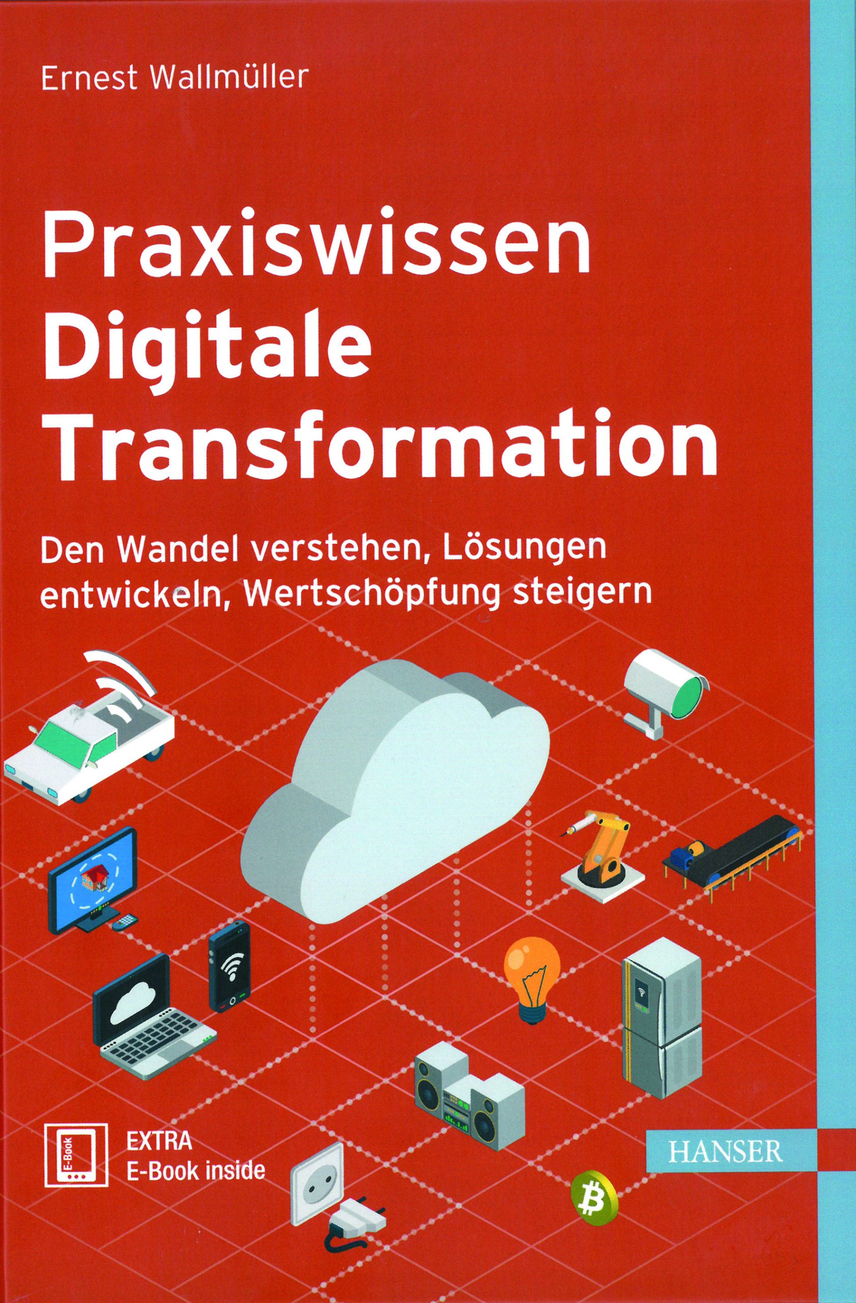 Praxiswissen Digitale Transformation 8 Praxiswissen Digitale Transformation