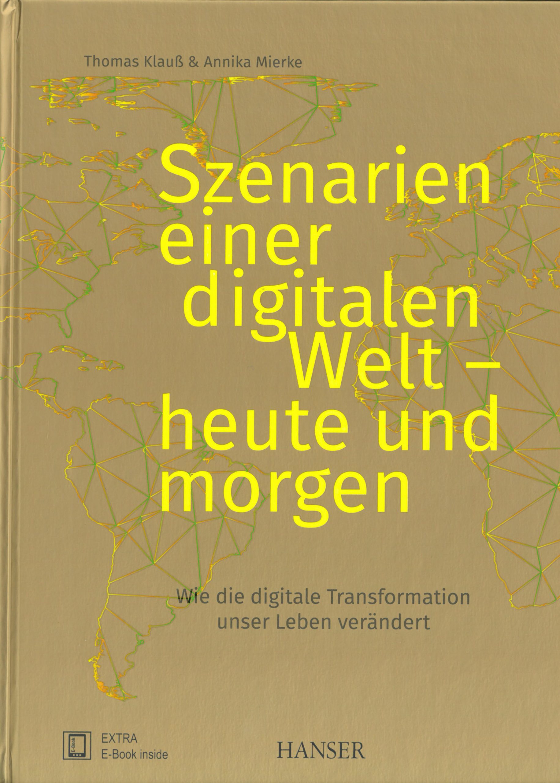 Szenarien einer digitalen Welt – heute und morgen