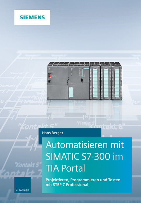 Automatisieren mit Simatic S7-300 im TIA Portal
