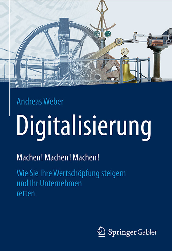 Digitalisierung- Machen! Machen! Machen! 7 Digitalisierung- Machen! Machen! Machen!