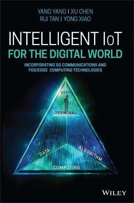 Intelligent IoT for the Digital World 7 Intelligent IoT for the Digital World