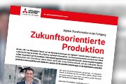 Mitsubishi Electric: Zukunftsorientierte Produktion