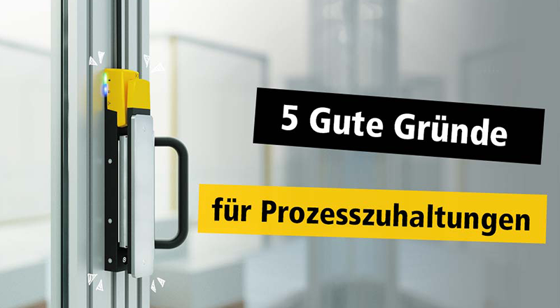 5 gute Gründe, die für eine Prozesszuhaltung sprechen! 8 5 gute Gründe, die für eine Prozesszuhaltung sprechen!