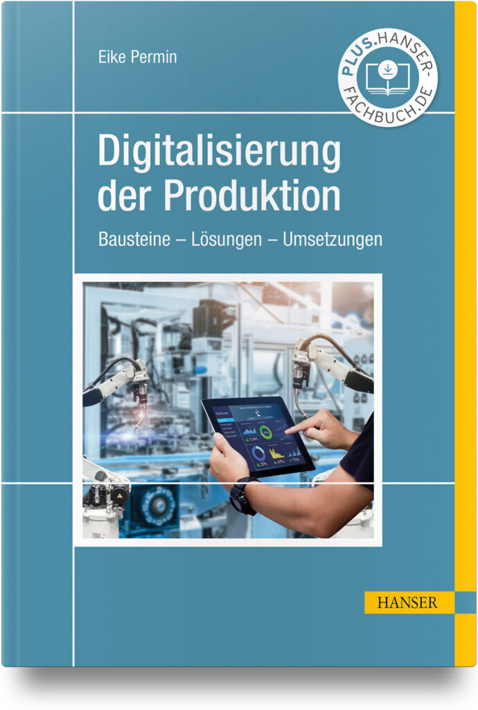 Einstiegswerk zur Digitalisierung der Produktion 1 ARTK CT0 9783446482982 0001