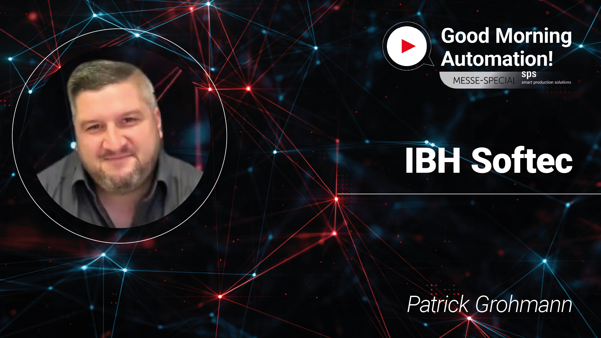 „Sichere Konnektivität“ – IBHsoftec bei Good Morning Automation | SPS Messe 2025