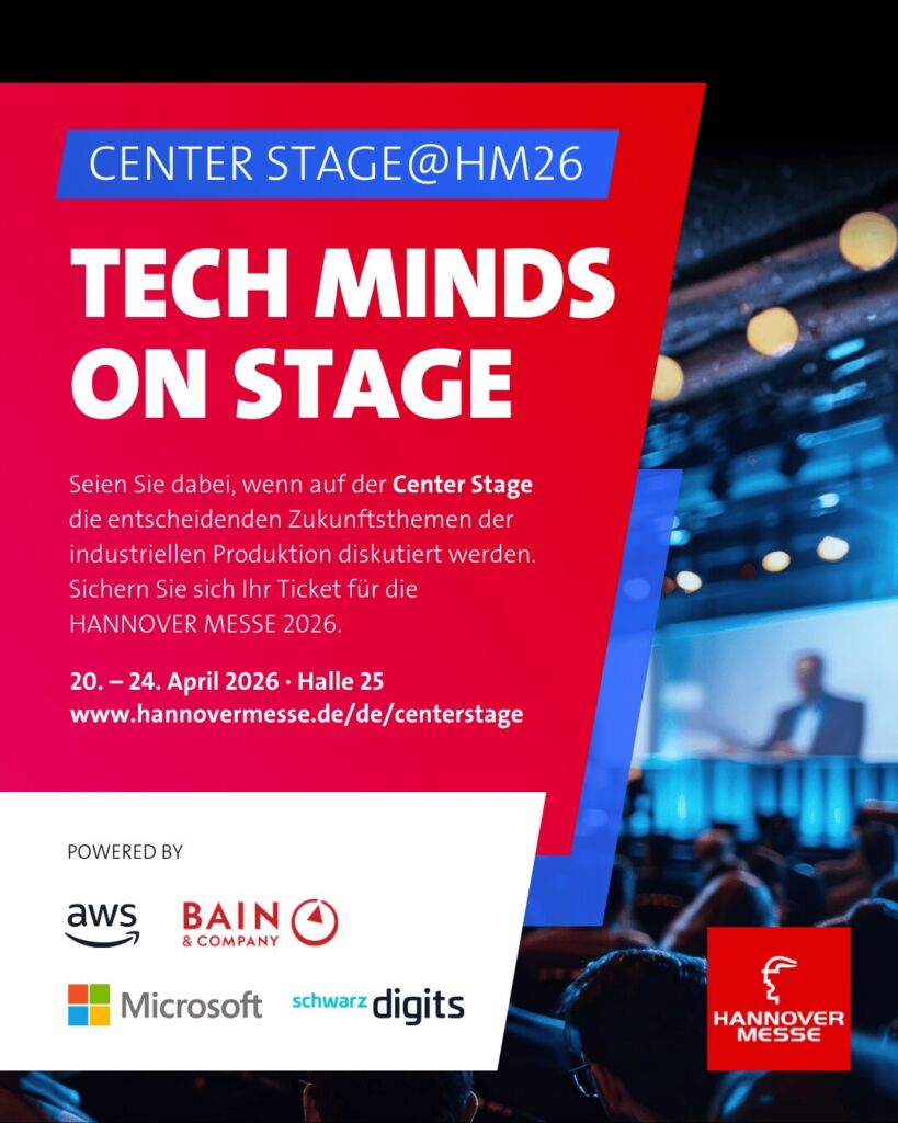 Die Center Stage der HANNOVER MESSE wird zum absoluten Pflichttermin – ein Bühnenprogramm, das man erlebt haben muss! 1 0 HM26 CS Main Portrait DE